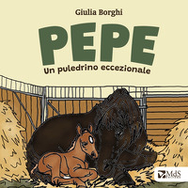 Pepe. Un puledrino eccezionale - Librerie.coop