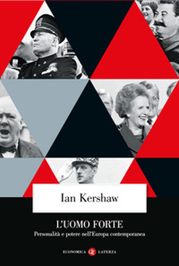 L'uomo forte. Personalità e potere nell'Europa contemporanea - Librerie.coop L'uomo forte. Personalità e potere nell'Europa contemporanea - Librerie.coop