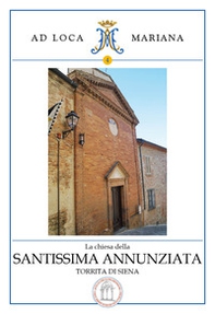 La Chiesa della Santissima Annunziata in Torrita di Siena - Librerie.coop