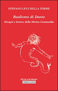 Realismo di Dante. Disegni e letture della Divina Commedia - Librerie.coop