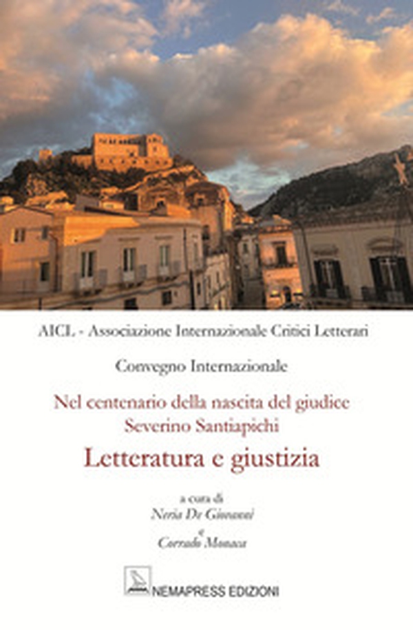 Letteratura e giustizia. Nel centenario della nascita del giudice Severino Santiapichi - Librerie.coop