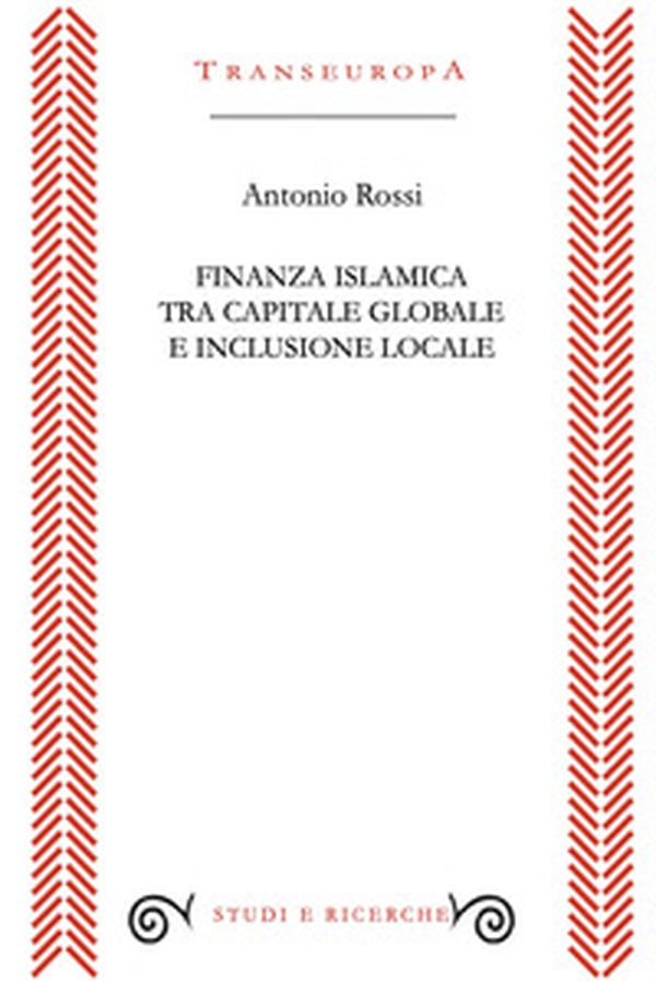 Finanza islamica tra capitale globale e inclusione sociale - Librerie.coop