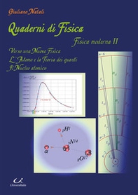 Quaderni di fisica fisica moderna II. Verso una nuova fisica. L'atomo e la teoria dei quanti il nucleo atomico - Librerie.coop Quaderni di fisica fisica moderna II. Verso una nuova fisica. L'atomo e la teoria dei quanti il nucleo atomico - Librerie.coop
