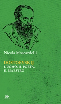 Dostoevskij. L'uomo, il poeta, il maestro - Librerie.coop
