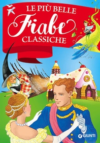Le più belle fiabe classiche - Librerie.coop Le più belle fiabe classiche - Librerie.coop