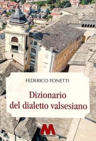 Dizionario del dialetto valsesiano. Riproduzione restaurata dell'edizione originale del 1894 - Librerie.coop