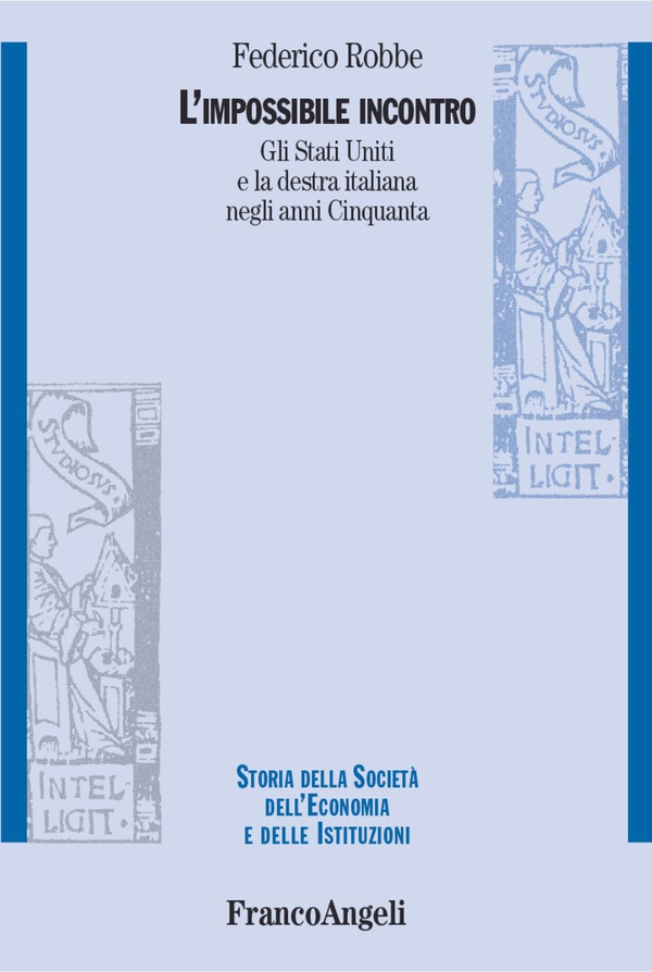 L’impossibile incontro. Gli Stati Uniti e la destra italiana negli anni Cinquanta - Librerie.coop L’impossibile incontro. Gli Stati Uniti e la destra italiana negli anni Cinquanta - Librerie.coop