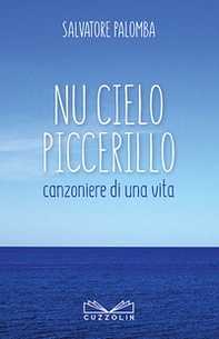 Nu cielo piccerillo. Canzoniere di una vita - Librerie.coop Nu cielo piccerillo. Canzoniere di una vita - Librerie.coop