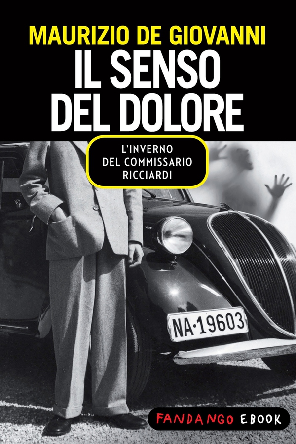 Il senso del dolore - L'inverno del commissario Ricciardi - Librerie.coop Il senso del dolore - L'inverno del commissario Ricciardi - Librerie.coop