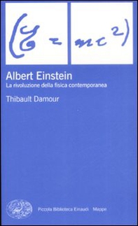 Albert Einstein. La rivoluzione della fisica contemporanea - Librerie.coop