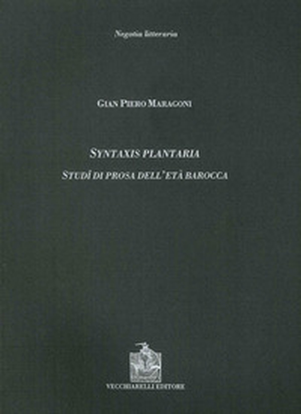 Syntaxis plantaria. Studi di prosa dell'età barocca - Librerie.coop Syntaxis plantaria. Studi di prosa dell'età barocca - Librerie.coop
