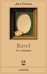 Ravel. Un romanzo - Librerie.coop