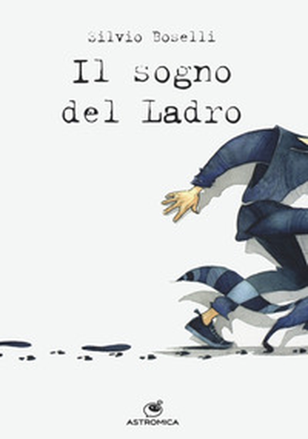 Il sogno del ladro - Librerie.coop