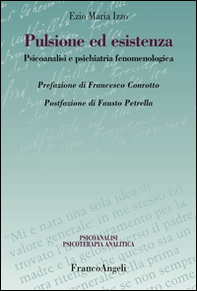Pulsione ed esistenza. Psicoanalisi e psichiatria fenomenologica - Librerie.coop Pulsione ed esistenza. Psicoanalisi e psichiatria fenomenologica - Librerie.coop