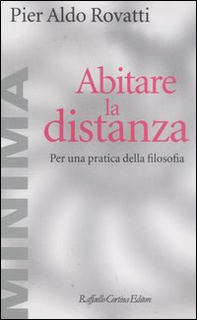Abitare la distanza. Per una pratica della filosofia - Librerie.coop