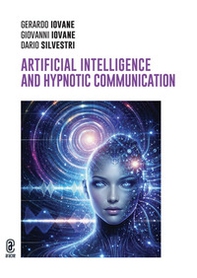 Artificial intelligence and hypnotic communication - Librerie.coop