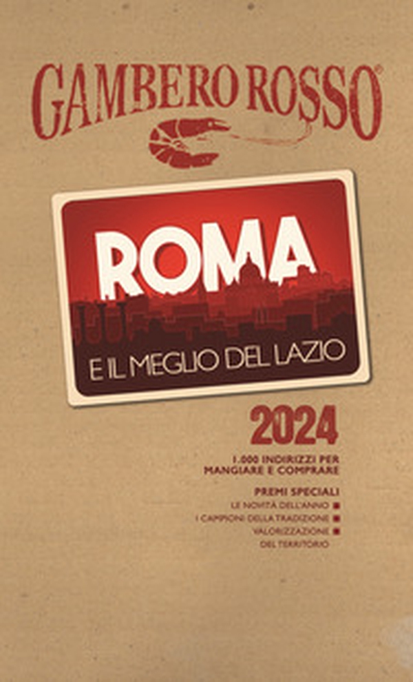 Roma e il meglio del Lazio 2024. 1000 indirizzi per mangiare e comprare - Librerie.coop Roma e il meglio del Lazio 2024. 1000 indirizzi per mangiare e comprare - Librerie.coop