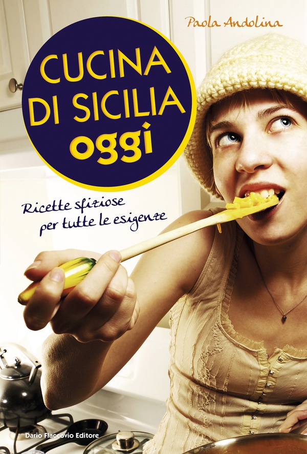 Cucina di Sicilia oggi - Librerie.coop Cucina di Sicilia oggi - Librerie.coop