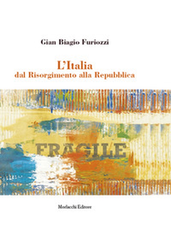 L'Italia dal Risorgimento alla Repubblica - Librerie.coop L'Italia dal Risorgimento alla Repubblica - Librerie.coop