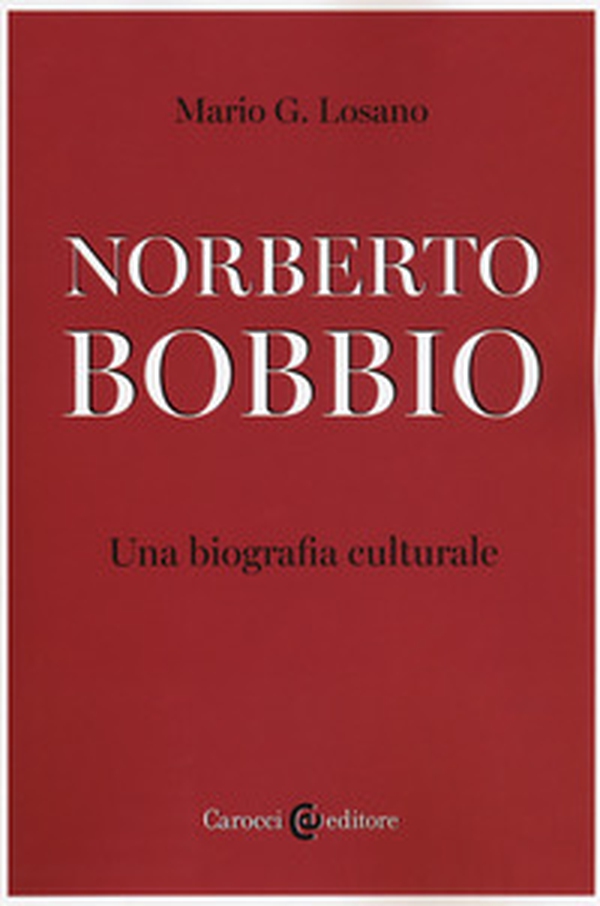 Norberto Bobbio. Una biografia culturale - Librerie.coop Norberto Bobbio. Una biografia culturale - Librerie.coop