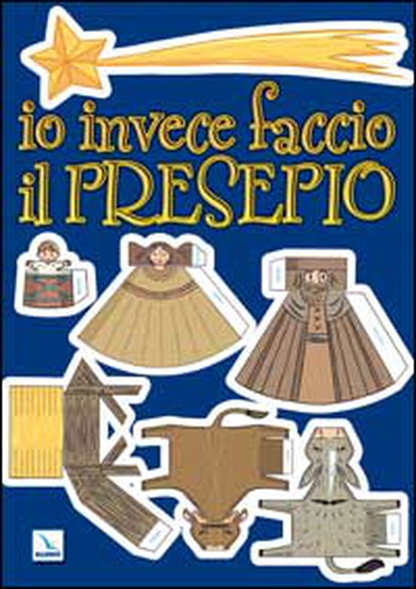 Io invece faccio il presepio - Librerie.coop Io invece faccio il presepio - Librerie.coop