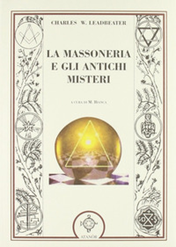 La massoneria e gli antichi misteri - Librerie.coop La massoneria e gli antichi misteri - Librerie.coop