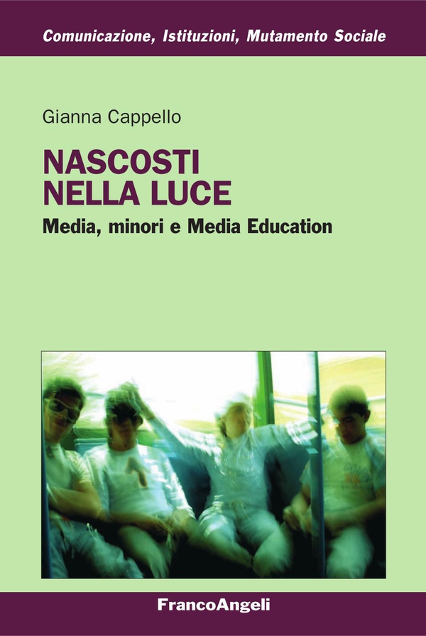 Nascosti nella luce. Media, minori e e Media Education - Librerie.coop Nascosti nella luce. Media, minori e e Media Education - Librerie.coop