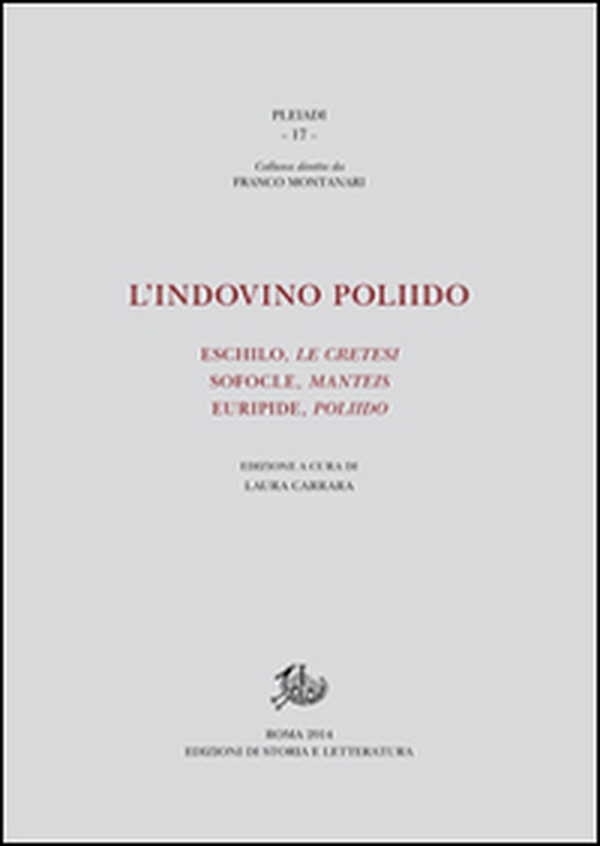 L'indovino Poliido. Eschilo «Le cretesi», Sofocle «Manteis», Euripide «Poliido» - Librerie.coop L'indovino Poliido. Eschilo «Le cretesi», Sofocle «Manteis», Euripide «Poliido» - Librerie.coop