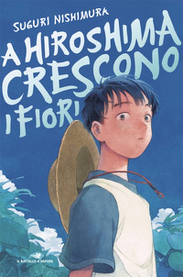 A Hiroshima crescono i fiori - Librerie.coop A Hiroshima crescono i fiori - Librerie.coop