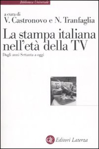 La stampa italiana nell'età della TV. Dagli anni Settanta a oggi - Librerie.coop