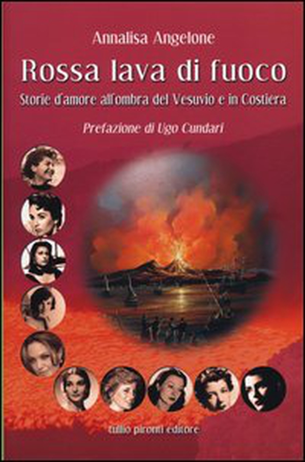 Rossa lava di fuoco. Storie d'amore all'ombra del Vesuvio e in Costiera - Librerie.coop Rossa lava di fuoco. Storie d'amore all'ombra del Vesuvio e in Costiera - Librerie.coop