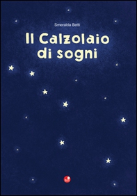 Il calzolaio di sogni - Librerie.coop