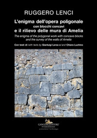L'enigma dell'opera poligonale con blocchi concavi e il rilievo delle mura di Amelia-The enigma of the polygonal work with concave blocks and the survey of the walls of Amelia - Librerie.coop L'enigma dell'opera poligonale con blocchi concavi e il rilievo delle mura di Amelia-The enigma of the polygonal work with concave blocks and the survey of the walls of Amelia - Librerie.coop