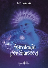 Astrologia per starseed - Librerie.coop