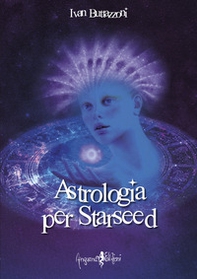 Astrologia per starseed - Librerie.coop Astrologia per starseed - Librerie.coop