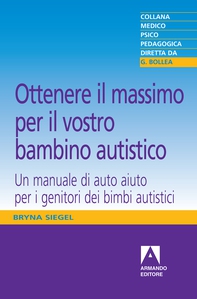 Ottenere il massimo per il vostro bambino autistico - Librerie.coop