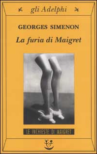La furia di Maigret - Librerie.coop