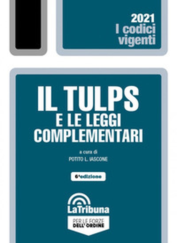 Il Tulps e le leggi complementari - Librerie.coop Il Tulps e le leggi complementari - Librerie.coop