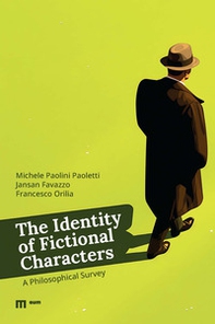 The identity of fictional characters. A philosophical survey - Librerie.coop