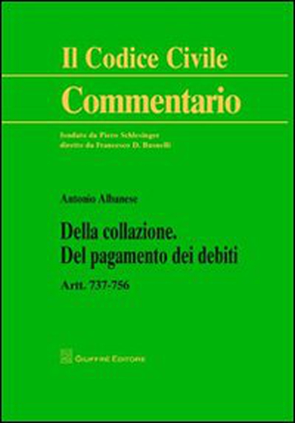 Della collazione. Del pagamento dei debiti. Artt. 737-756 - Librerie.coop