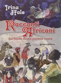 Racconti africani dal fondo di una pentola vuota - Librerie.coop