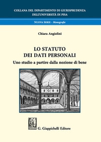 Lo statuto dei dati personali. Uno studio a partire dalla nozione di bene - Librerie.coop