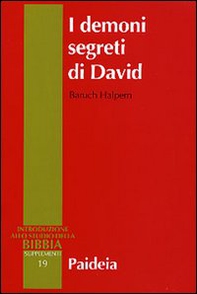 I demoni segreti di David. Messia, assassino, traditore, re - Librerie.coop