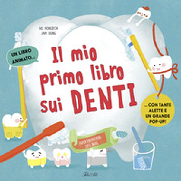 Il mio primo libro dei denti - Librerie.coop Il mio primo libro dei denti - Librerie.coop