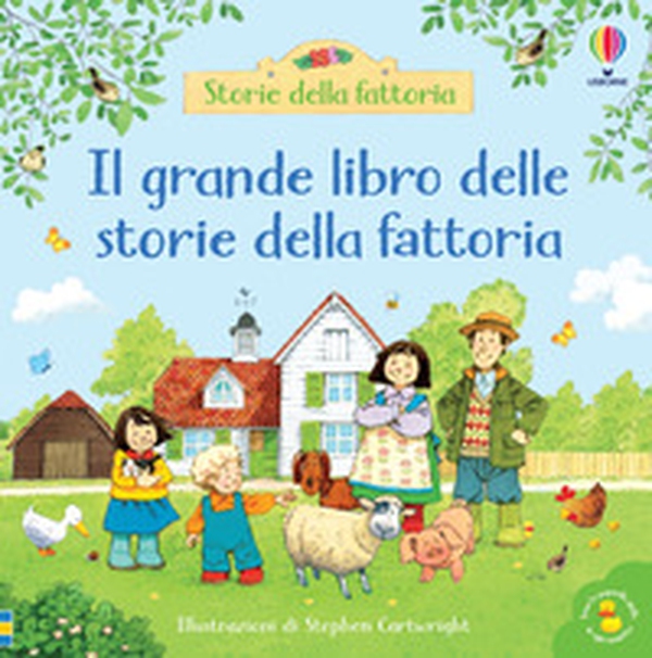 Il grande libro delle storie della fattoria - Librerie.coop Il grande libro delle storie della fattoria - Librerie.coop