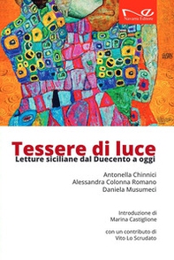 Tessere di luce. Letture siciliane dal Duecento ai giorni nostri - Librerie.coop Tessere di luce. Letture siciliane dal Duecento ai giorni nostri - Librerie.coop