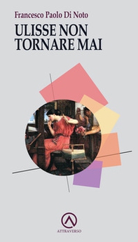 Ulisse non tornare mai - Librerie.coop