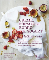 Creme, formaggi, burro e yogurt fatti in casa - Librerie.coop