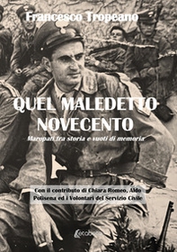 Quel maledetto novecento. Maropati tra storia e vuoti di memoria - Librerie.coop