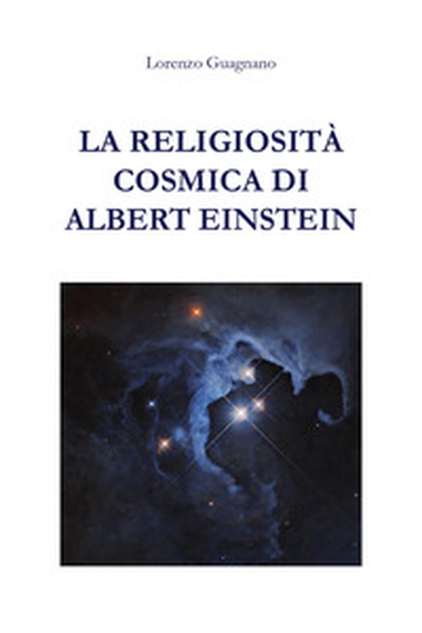 La religiosità cosmica di Albert Einstein - Librerie.coop